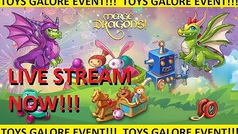 🔴 Merge Dragons! 😝 Quickly Finishing the Toys Galore Event! - Live Stream