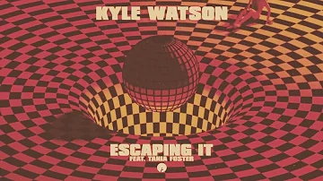 Kyle Watson - Escaping It (feat. Tania Foster) | Insomniac Records