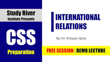 International Relations Demo Sessions | Sir Waqas Iqbal | Study River