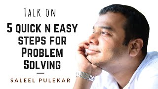 5 Quick & Easy Steps For Problem Solving | Saleel Pulekar
