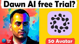 Dawn AI free Trial ? - Can I Get 50 free Avatar !! screenshot 4