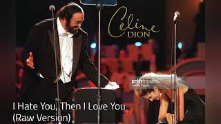 Luciano Pavarotti & Céline Dion - I Hate You, Then I Love You (Raw Version) Resimi