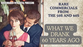 What we drunk 60 years ago / Rare commercials from the 50s and 60s