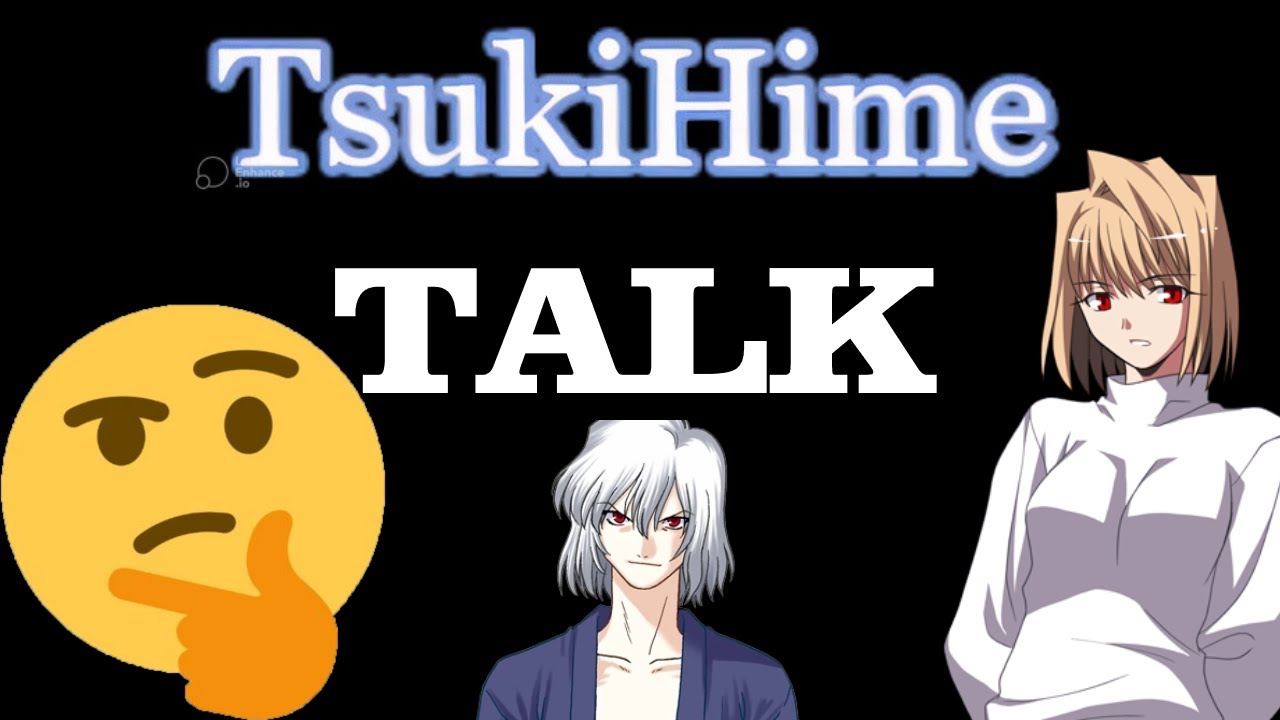 【TSUKIHIME PLUS PERIOD - TALK】I Was Told To Read This【Tsukihime Lore