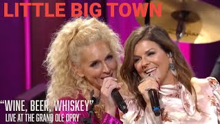 Little Big Town - Wine, Beer, Whiskey | Live At The Grand Ole Opry