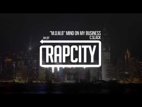 riverdale C.Slack - ''M.O.M.B'' Mind On My Business (Prod. CREAM)