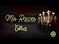 Los Dos Carnales- Mis Raíces (Letra Oficial)