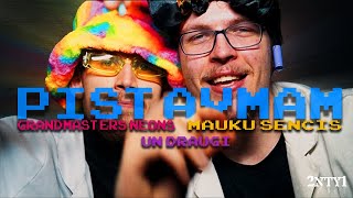 Mauku Sencis & Grandmasters Neons - PISTAVMAM