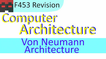 F453 | Computer Architecture | 01 Von Neumann Architecture