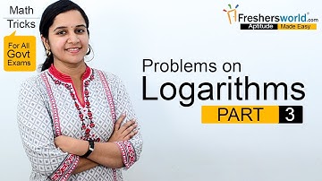 Aptitude Made Easy – Problems on Logarithms – Part 3, Basics and Methods, Shortcuts, Tricks