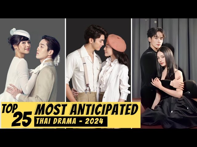 [Top 25] Most Anticipated New Thai Drama in 2024 | Thai Drama 2024 class=