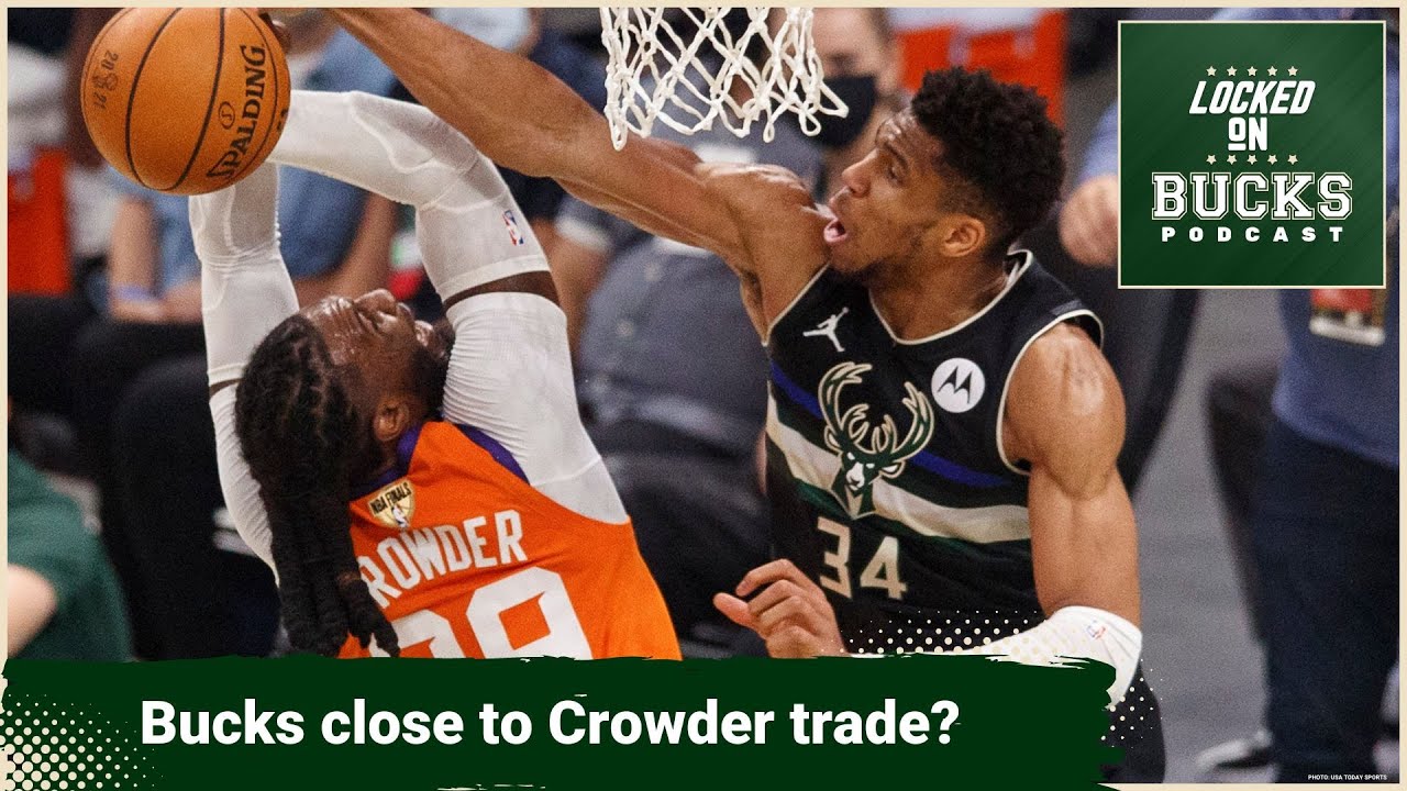 Sources: Jae Crowder, Milwaukee Bucks have talked after Phoenix ...