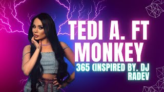 Tedi Aleksandrova ft. Monkey - 365 (Inspired by. DJ RADEV) Resimi