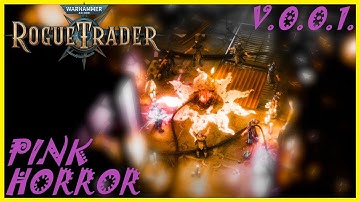 WH40K Rogue Trader - Pink Horror - Boss Fight - Core Difficulty (Early Alpha - version 0.0.1)