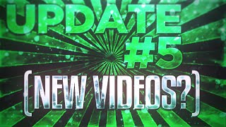 Update #5 (New Videos?)