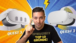 Quest 2 vs. Quest 3 - Die TOP 10 Gründe Auf Die Quest 3 Zu Upgraden!