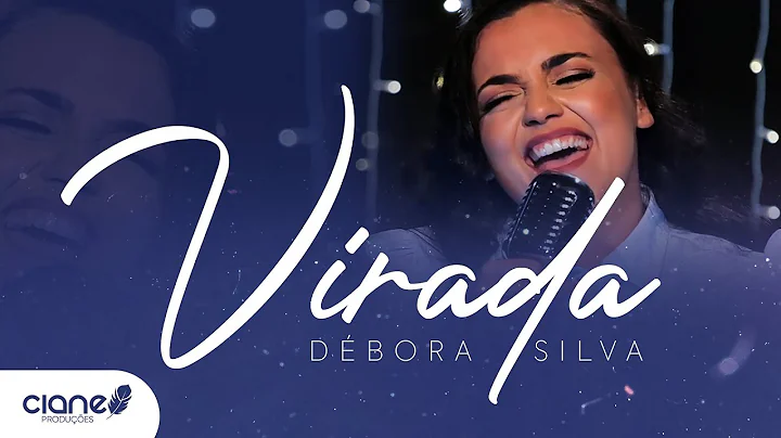 Dbora Silva | Virada  | EP Autoral (Vdeo oficial 03)