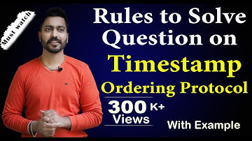 Lec-92: How to Solve Question on Timestamp Ordering Protocol | Concurrency Control | DBMS