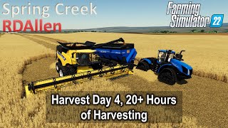 Harvesting Day 4, 20+ Hours! | E47 Spring Creek | Farming Simulator 22