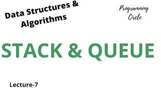 Lec 7 : Stack & Queue