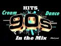 cream dance hits of 90s in the mix third part mixed by geob