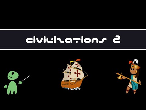 Civilizations 2: Triangles on Sticks vs. Metal Tubes (Earthlings 101, Episode 17)
