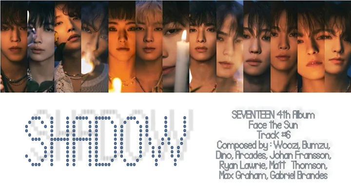 SEVENTEEN - Shadow Lyric (Han/Rom/Ina)