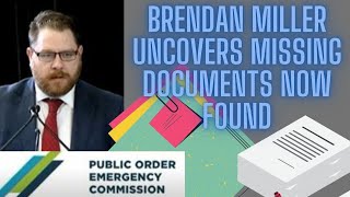 Brendan Miller uncovers missing documents now found how will they explain this? Emergency commission