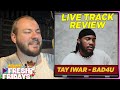 TAY IWAR SLAPPED IT | Tay Iwar - Bad4U | Live Track Review // Fresh Fridays W/ KXVU & Duke Sky