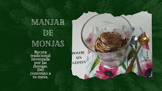 Como preparar MANJAR DE MONJAS .Es una receta tradicional SIN GLUTEN sencilla y deliciosa.