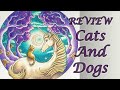 Review cats and dogs an exquisite colorful journey