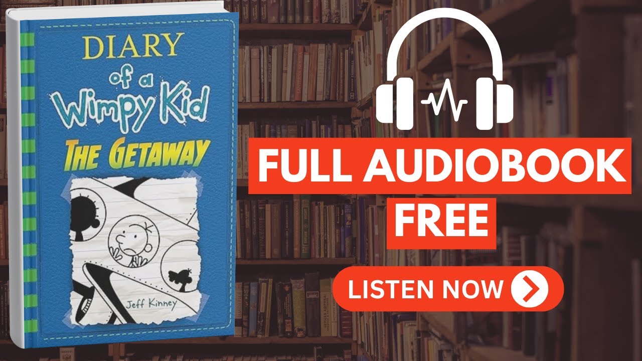 The Getaway (Diary of a Wimpy Kid #12) by Jeff Kinney [Full Audiobook Free]