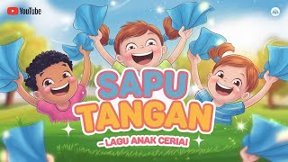 Lagu Sapu Tangan | Clips | Video Lagu Anak-Anak | @ClipsAnak #videomusikanak