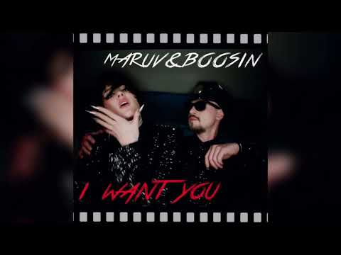 Maruv x Boosin - I Want You