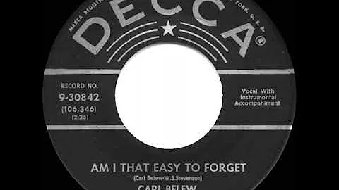 1959 Carl Belew - Am I That Easy To Forget