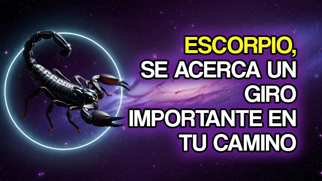 ESCORPIO: Un giro importante de destino podría acercarse (11 señales)