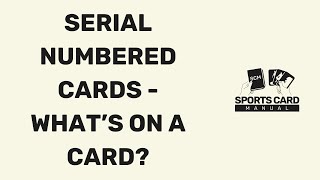 Serial Numbered Cards - What's on a Sports Card? - Sports Cards for Beginners