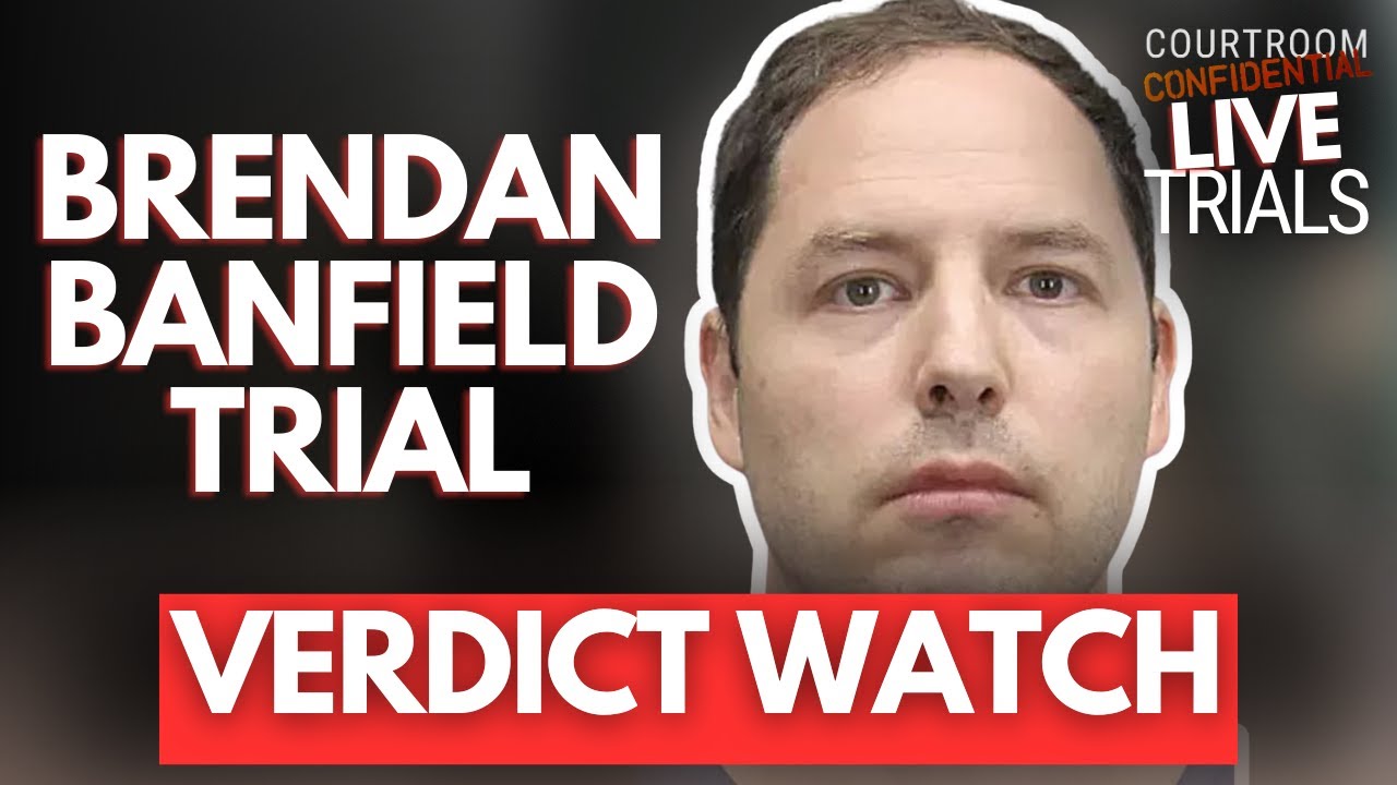 LIVE: Brendan Banfield | Verdict Watch