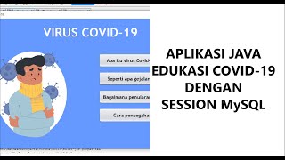 Aplikasi Edukasi Virus COVID-19 Berbasis Java Swing