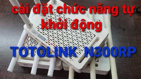 Hướng dẫn cài đặt chức năng auto reboot trên wifi totolink N300RP.