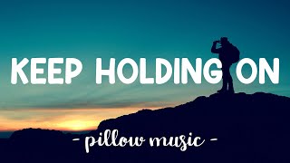 Keep Holding On - Avril Lavigne (Lyrics) 🎵