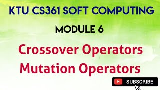 KTU CS361 SOFT COMPUTING|Crossover Operators|Mutation Operators|Part4 Net Worth
