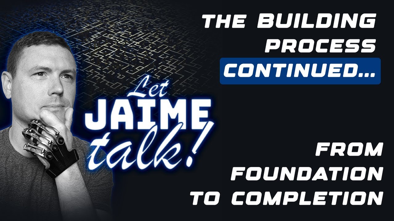 Let Jaime Talk Podcast #6 - Process of Building a Custom Home CONTINUED - Foundation to Completion