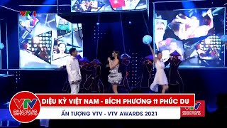 Diệu kỳ Việt Nam - Bích Phương ft Phúc Du | VTV Awards 2021