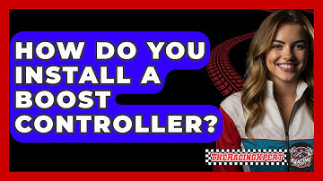 How Do You Install A Boost Controller? - The Racing Xpert