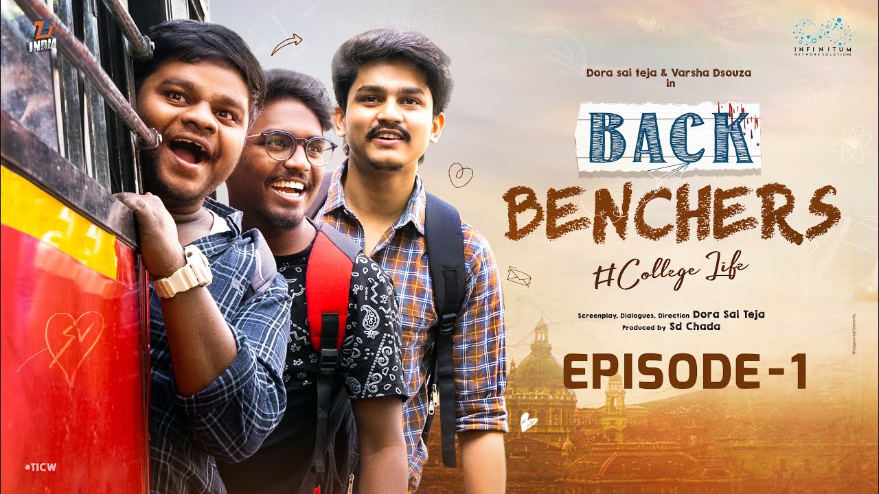 Backbenchers - College Life | Ep - 1 | Dora Sai Teja | Varsha ...