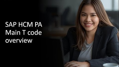  SAP HCM PA Main T code overview