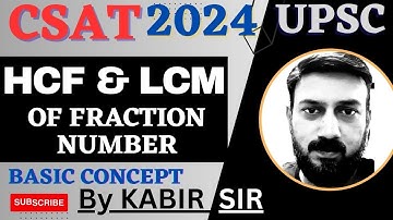 HCF and LCM of Fraction Numbers Concept | UPSC Csat Preparation