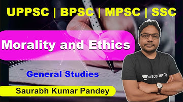Morality and Ethics | General Studies | Saurabh Kumar Pandey