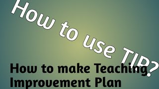 How To Make And Use Teaching Improvement Plantip?